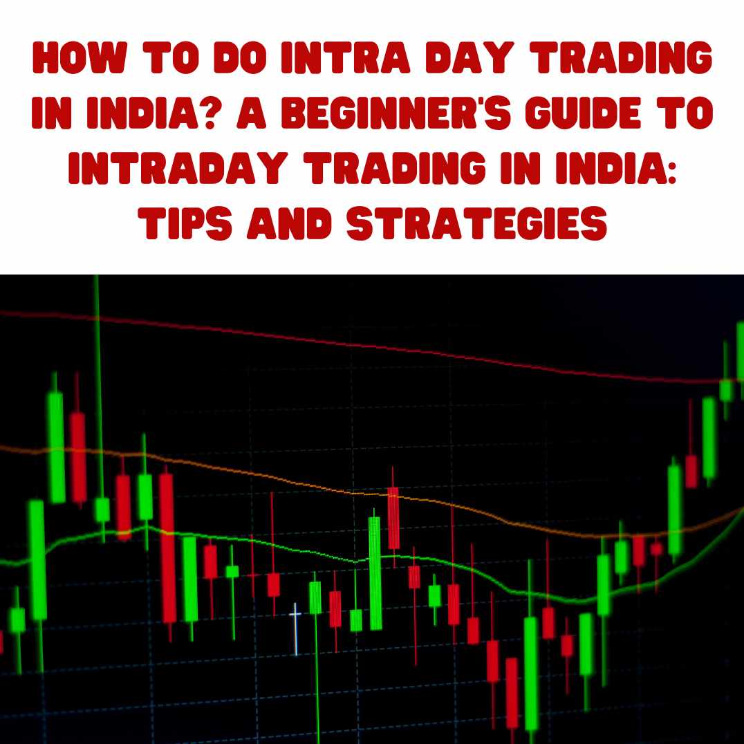 How to do intra day trading in India