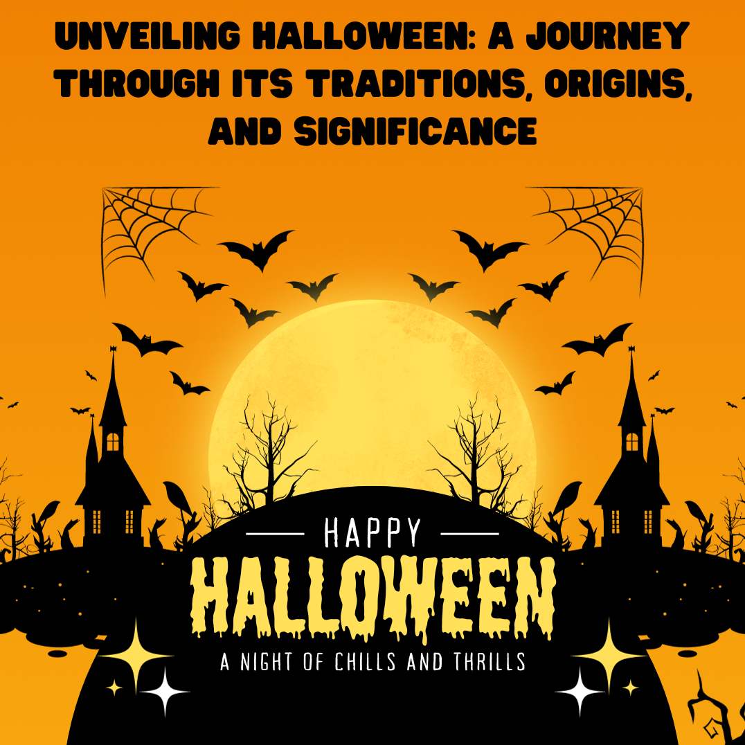 Unveiling Halloween: A Journey Through Its Traditions, Origins, and Significance - The Soulful Page