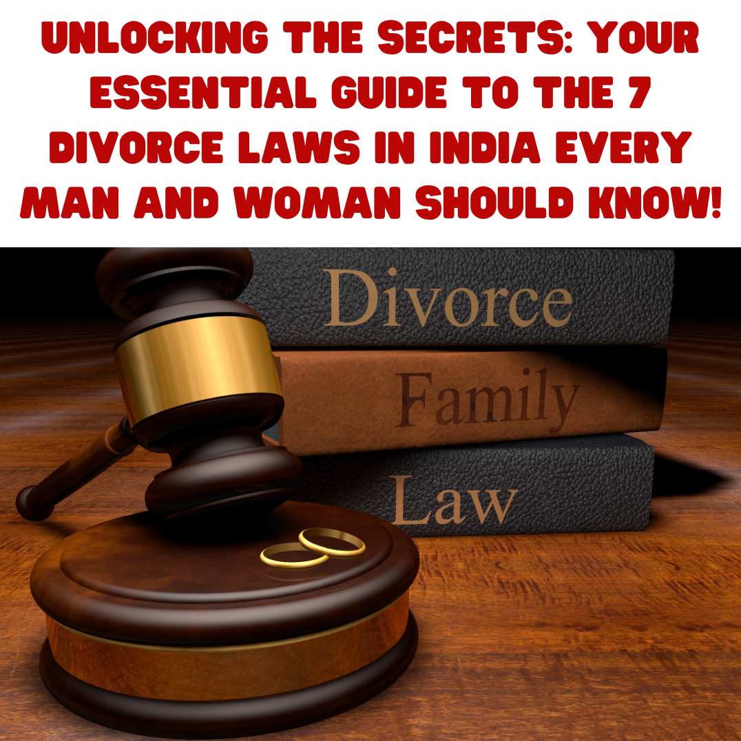 Unlocking the Secrets Your Essential Guide to the 7 Divorce Laws in